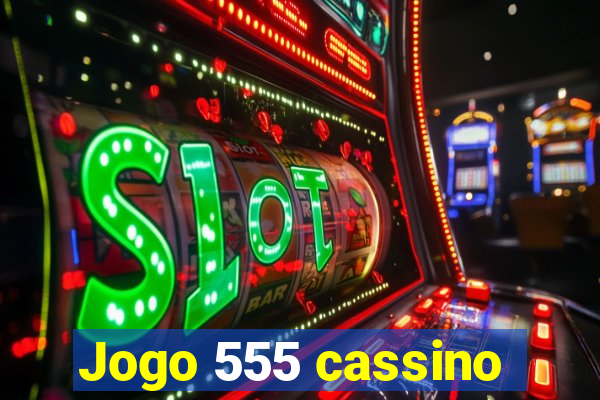 Jogo 555 cassino